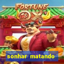 sonhar matando porco jogo do bicho